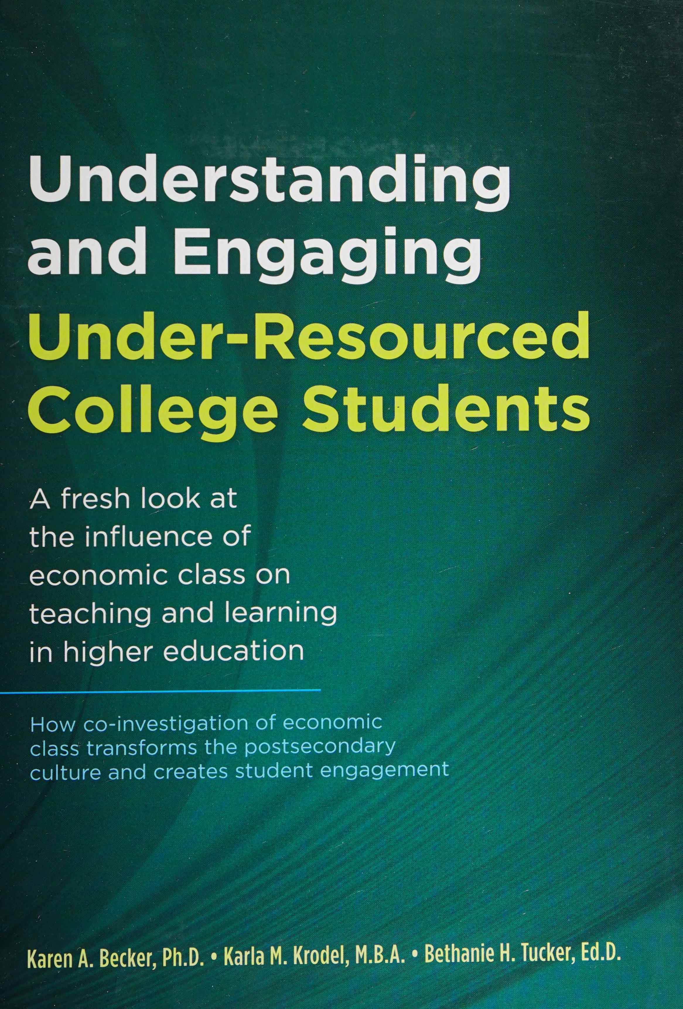 Understanding and Engaging Under-Resourced College Students
