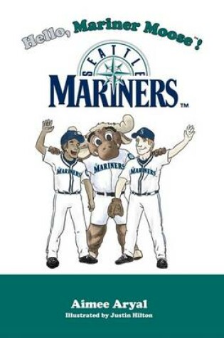 Hello, Mariner Moose