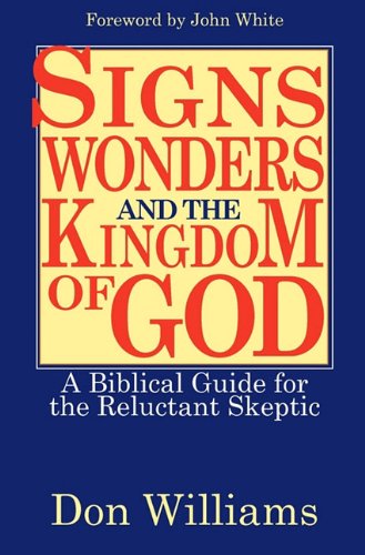 Signs Wonders and the Kingdom of God