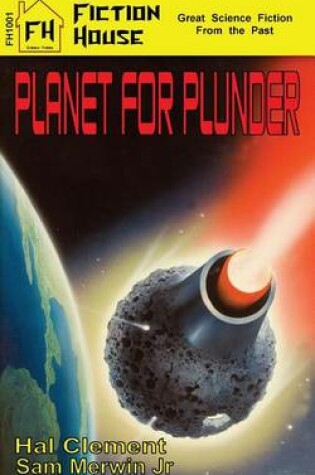 Planet for Plunder / Hal Clement and Sam Merwin, Jr