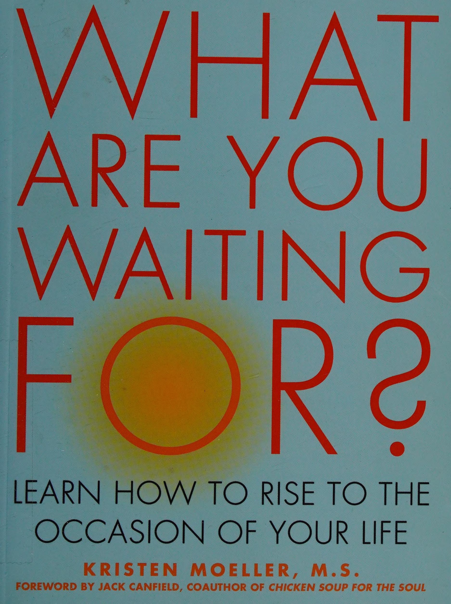 What Are You Waiting For?