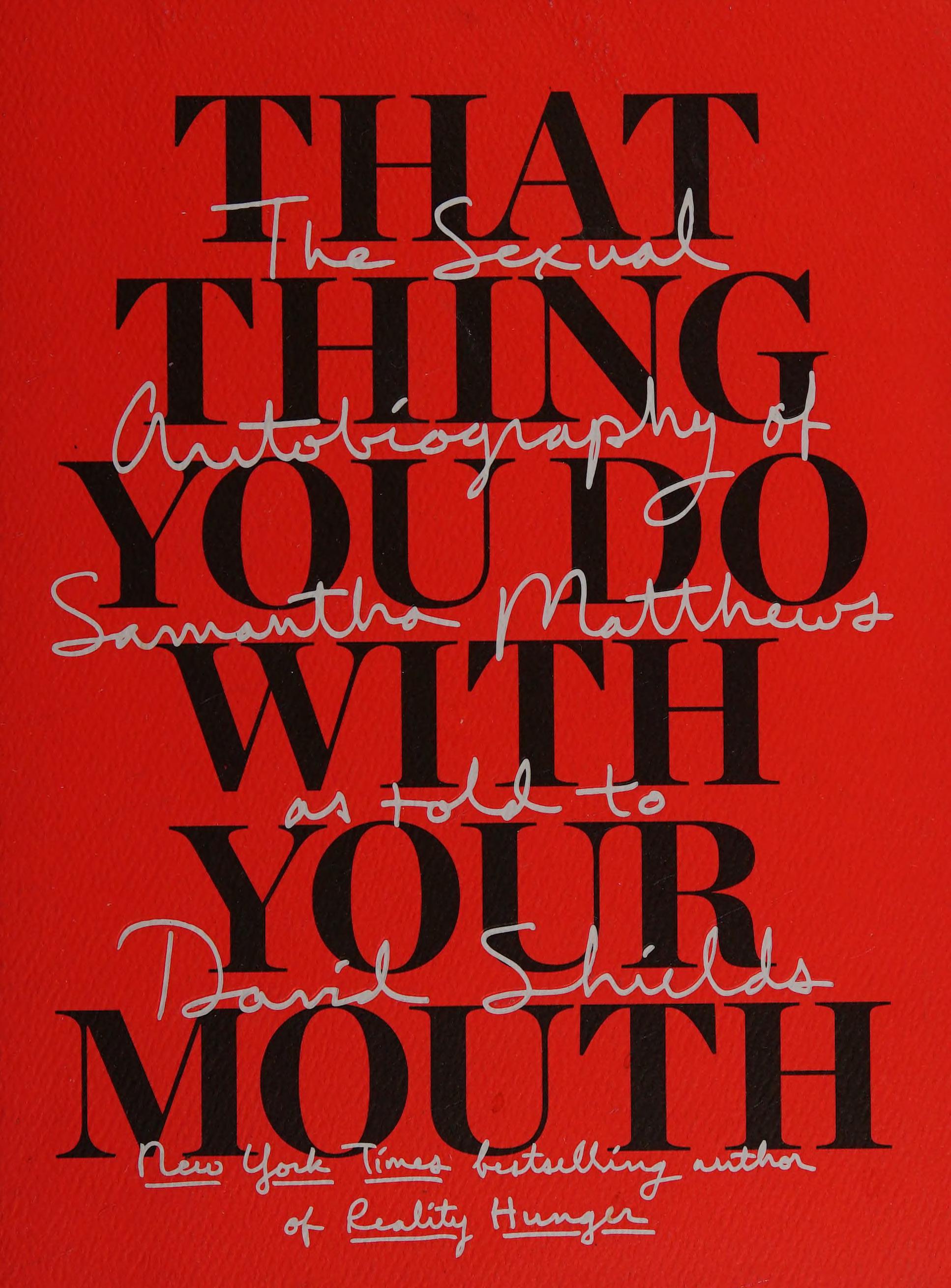 That Thing You Do with Your Mouth
