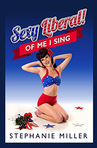 Sexy Liberal Of Me I Sing