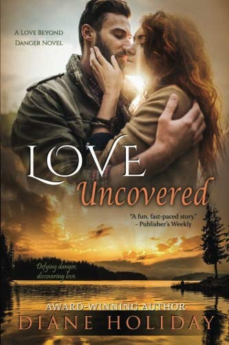 Love Uncovered (Love Beyond Danger) (Volume 2)