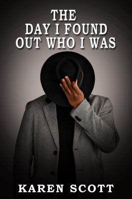 Day I Found Out Who I Was