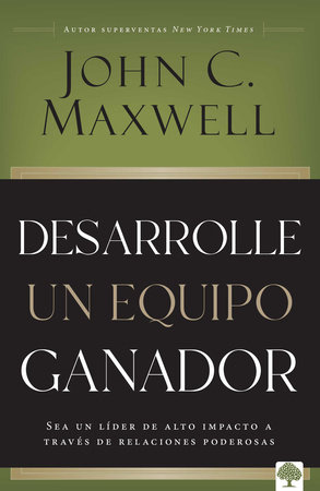 Desarrolle Un Equipo Ganador / Be a People Person