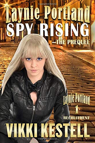 Laynie Portland, Spy Rising-the Prequel