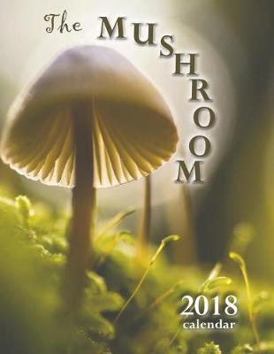 Mushroom 2018 Calendar