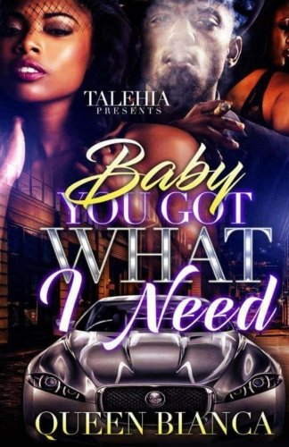 Baby You Got What I Need