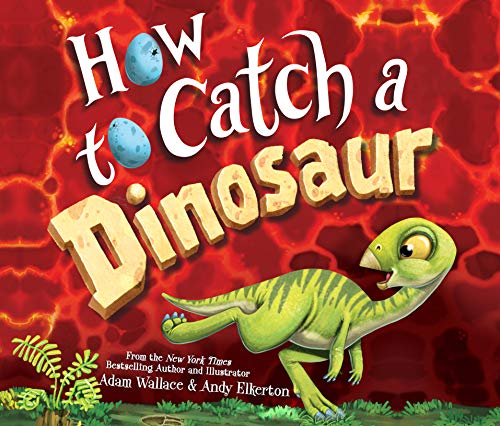 How To Catch A Dinosaur