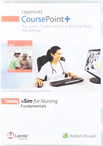 Lippincott CoursePoint for Taylor s Clinical Nursing Skills