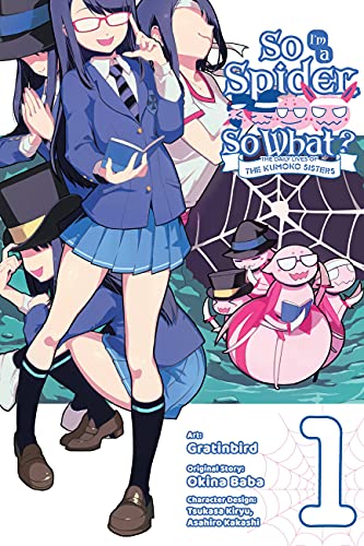 So I m a Spider So What The Daily Lives of the Kumoko Sisters Vol. 1