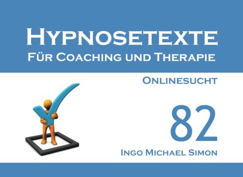 Hypnosetexte Für Coaching Und Therapie. Band 82