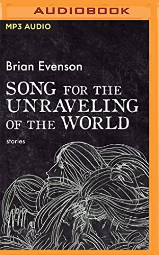 Song for the Unravelling of the World