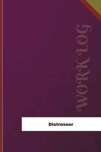 Distresser Work Log