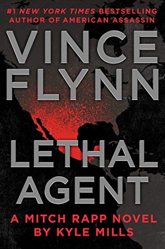 Lethal Agent by Vince Flynn and Kyle Mills, ISBN 9781982136604