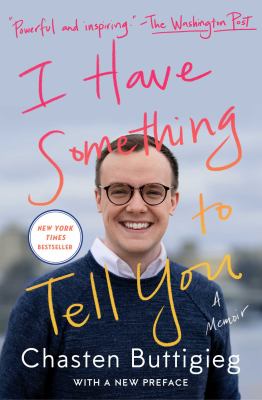I Have Something to Tell You by Chasten Buttigieg, ISBN 9781982138141
