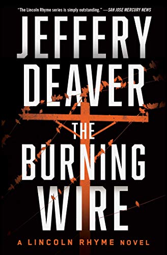 The Burning Wire by Jeffery Deaver, ISBN 9781982140274