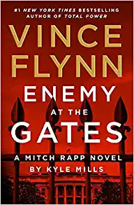 Enemy At The Gates (20) (A Mitch Rapp Novel) by Kyle Mills, Vince Flynn, and To Be Confirmed Atria, ISBN 9781982164881