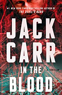 In the Blood by Jack Carr, ISBN 9781982181659