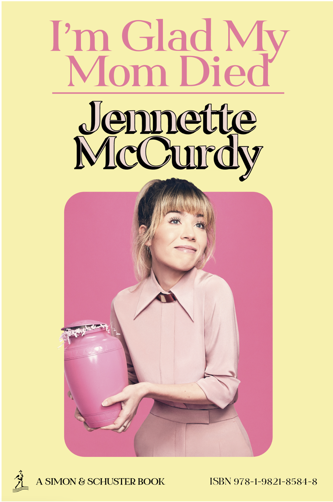 I'm Glad My Mom Died by Jennette McCurdy, ISBN 9781982185848