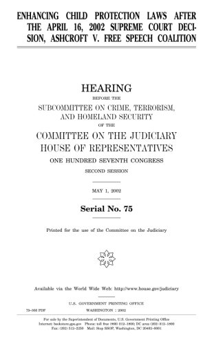 Enhancing child protection laws after the April 16 2002 Supreme Court decision Ashcroft v. Free Speech Coalition