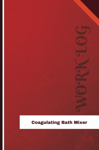 Coagulating Bath Mixer Work Log