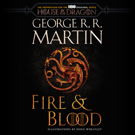Fire & Blood (HBO Tie-In Edition) by George R.R.Martin, ISBN 9781984838704