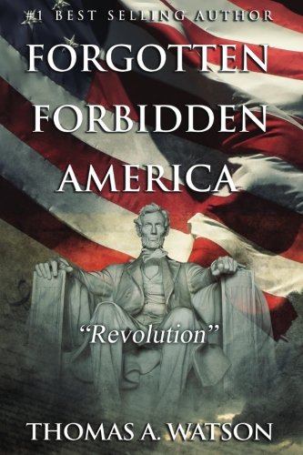 Forgotten Forbidden America (Book 4): Revolution