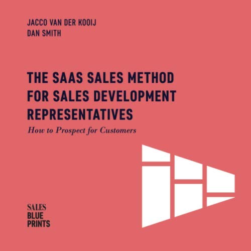 The SaaS Sales Method for Sales Development Representatives