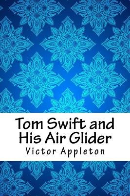Tom Swift and His Air Glider