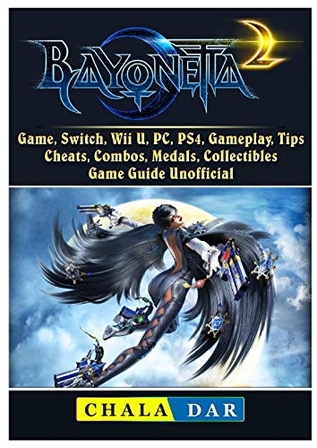 Bayonetta 2 Game, Switch, Wii U, Pc, Ps4, Gameplay, Tips, Cheats, Combos, Medals, Collectibles, Game Guide Unofficial