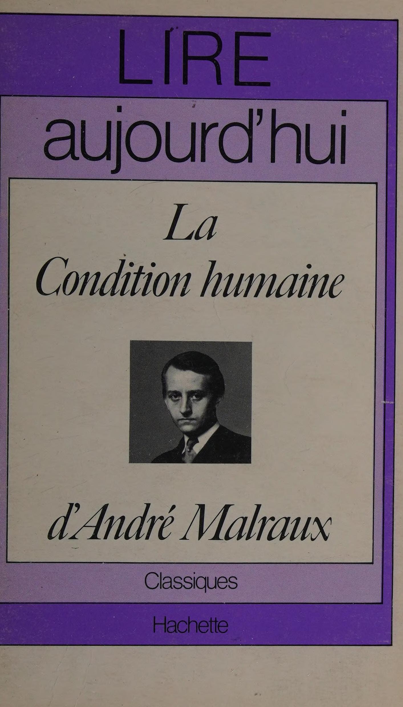 Lire Aujourd'Hui: La Condition Humaine, De Malraux