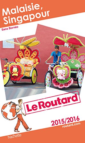 Guide du Routard Malaisie, Singapour 2015/2016