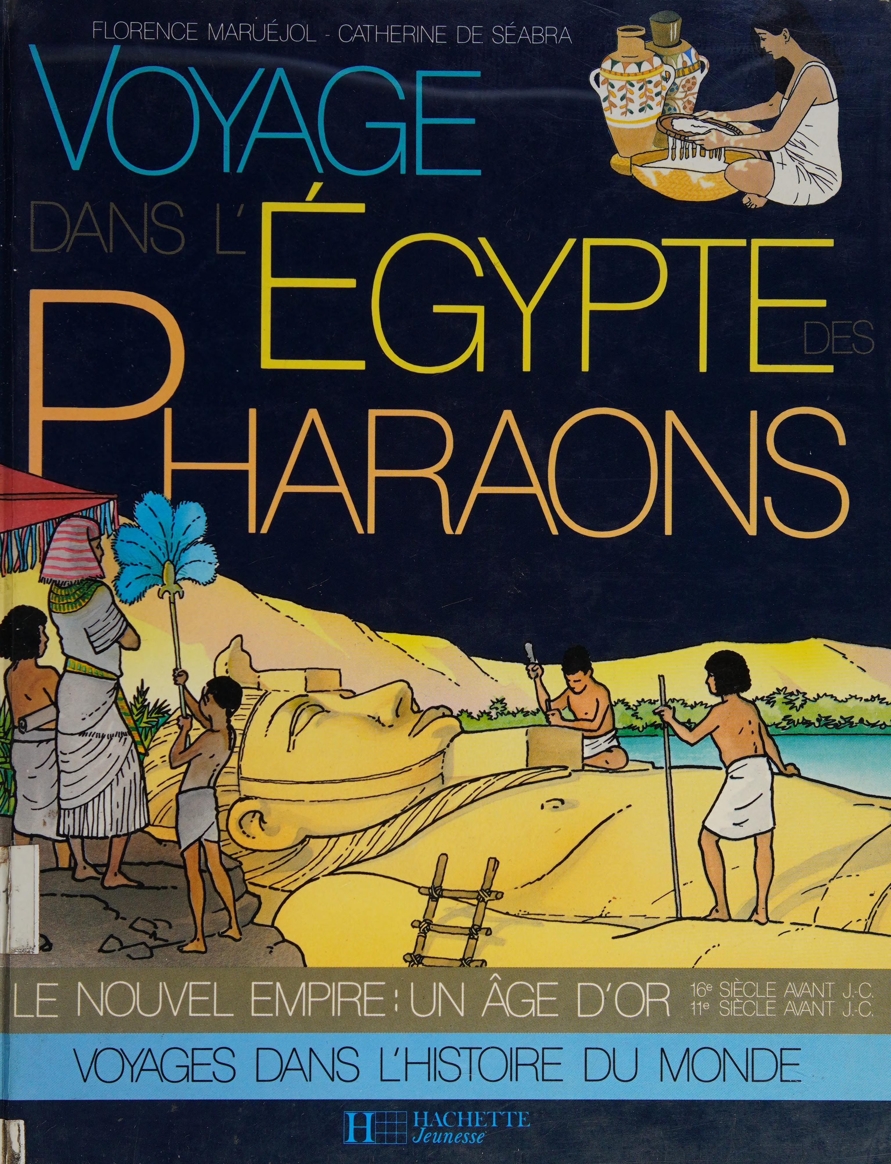 Voyage dans l Egypte des pharaons
