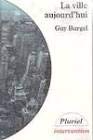 La Ville Aujourd'Hui (Collection Pluriel) (French Edition)