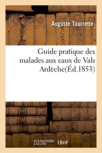 Guide Pratique Des Malades Aux Eaux De Vals Ardche