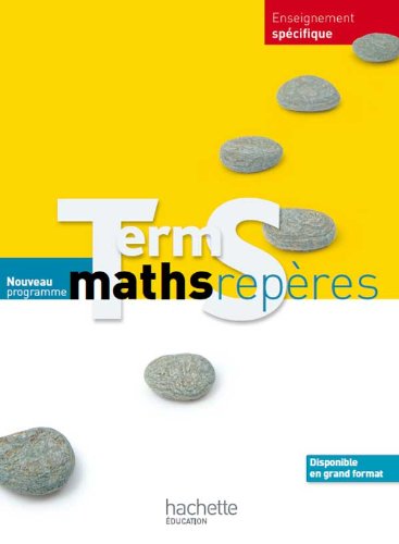 Maths Repères Tle S Spécifique - Livre Élève Format Compact - Edition 2012