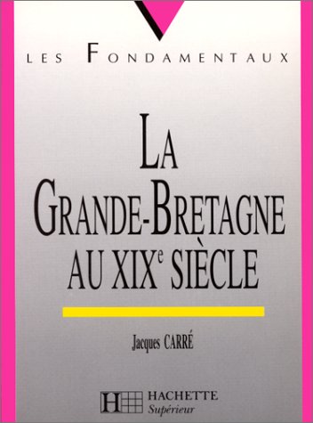La Grande Bretagne au XIXe siecle