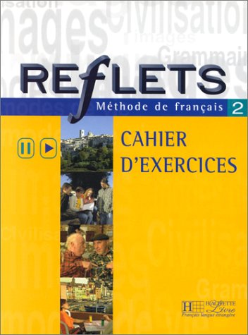 Reflets: Niveau 2 Cahier D'Activites