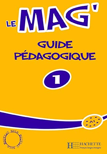 Le Mag': Niveau 1 Guide Pedagogique