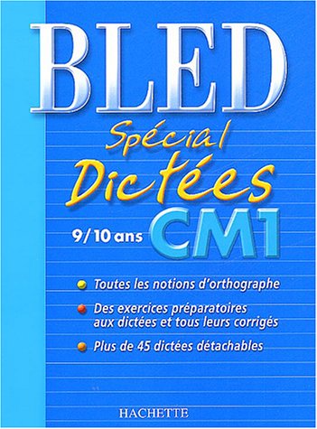 Bled : Spécial Dictées, Cm1, Édition 2004