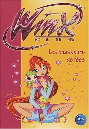 Winx Club 30 - les Chasseurs de Fées