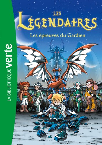 Les Legendaires 2/les Epreuves du Gardien/D'Apres Sobral