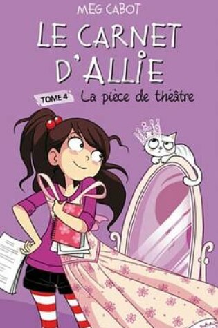 Le Carnet D'Allie 4 - la Piece de Theatre