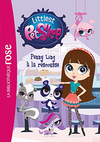 Littlest PetShop 17 - Penny Ling À la Rescousse