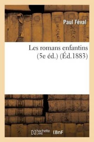Les Romans Enfantins (5e Éd.) (Litterature) (French Edition)