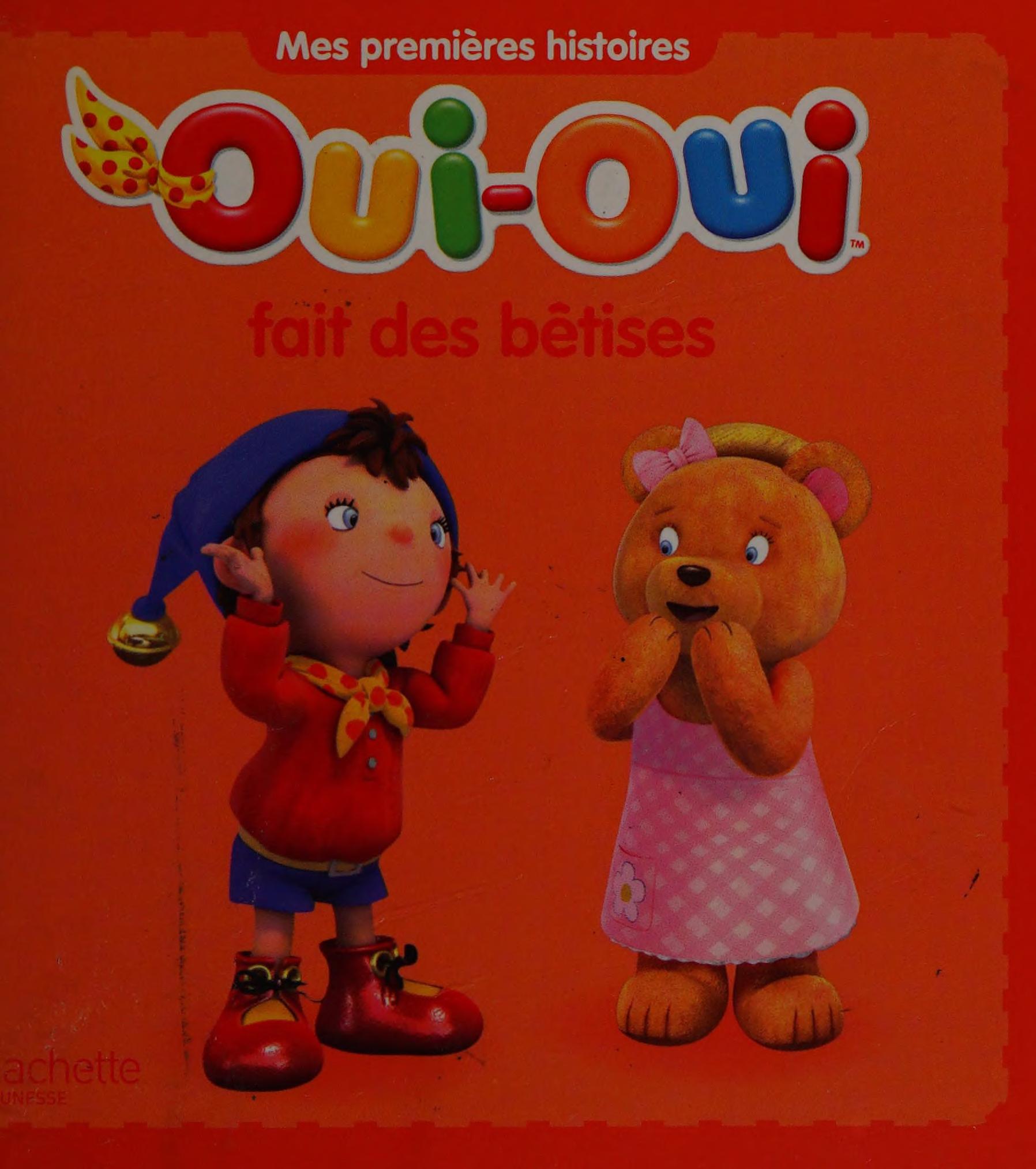 Oui-Oui Fait des BÃªtises