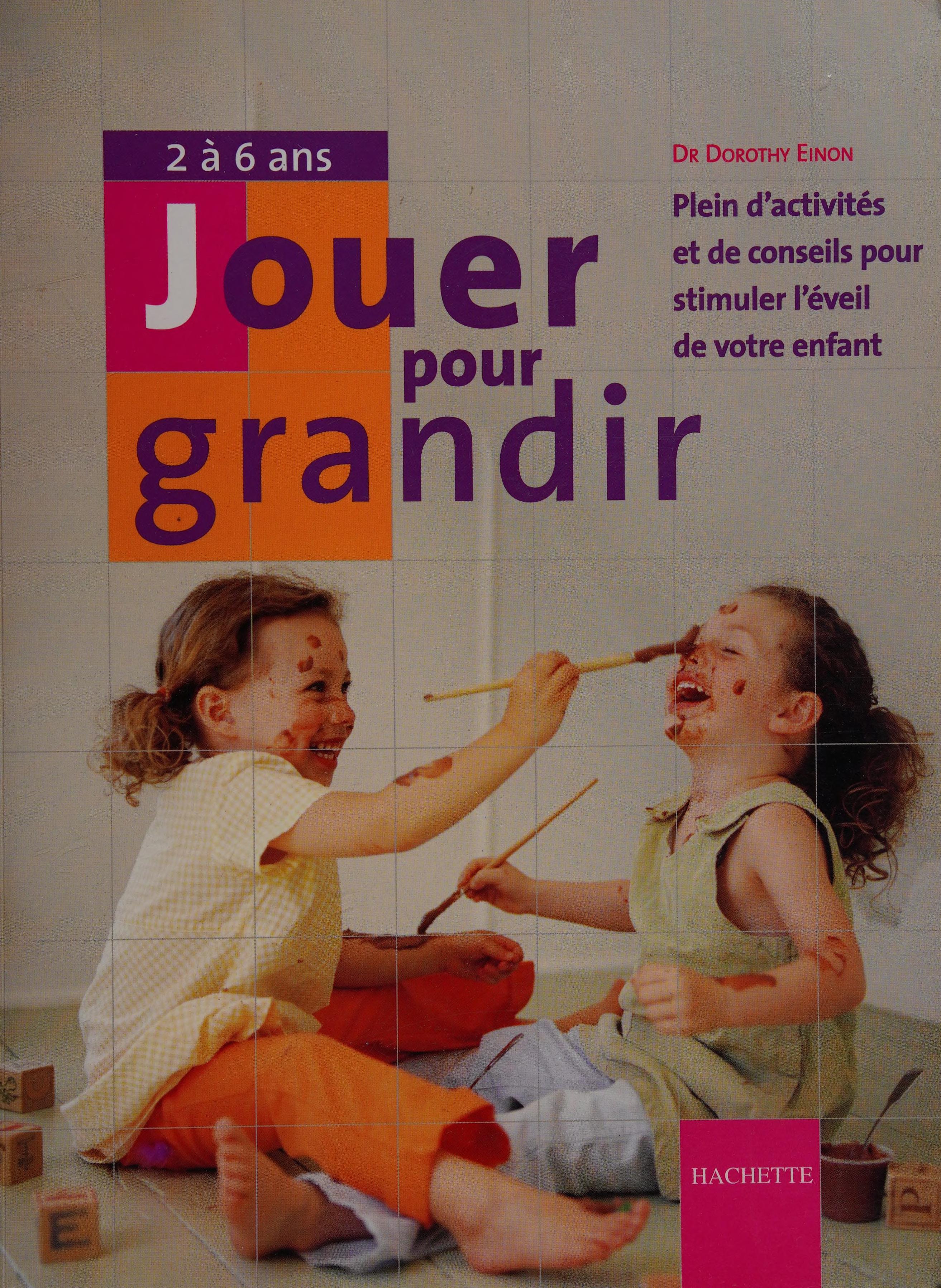 Jouer Pour Grandir de 2 ÃƒÂ 6 Ans