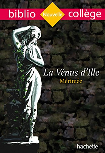 Bibliocollège - la Vénus D'Ille, Mérimée